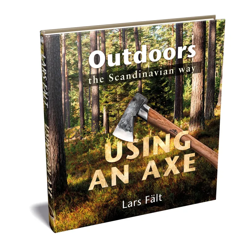 Outdoors the Scandinavian Way Using an Axe Book